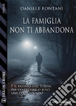 La famiglia non ti abbandona. E-book. Formato EPUB ebook