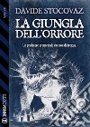 La giungla dell'orrore. E-book. Formato EPUB ebook di Davide Stocovaz