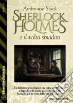 Sherlock Holmes e il volto sbiadito. E-book. Formato EPUB ebook