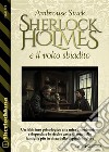 Sherlock Holmes e il volto sbiadito. E-book. Formato EPUB ebook