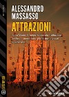 Attrazioni. E-book. Formato EPUB ebook di Alessandro Massasso