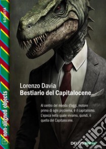 Bestiario del Capitalocene. E-book. Formato EPUB ebook di Lorenzo Davia