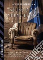 Né uno di voi né uno di loro. E-book. Formato EPUB