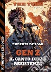 Gen Z: Il canto della resistenza. E-book. Formato EPUB ebook di Roberta De Tomi