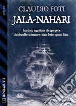 Jalà-Nahari. E-book. Formato EPUB ebook