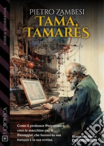 Tama, Tamares. E-book. Formato EPUB ebook di Pietro Zambiasi