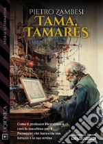 Tama, Tamares. E-book. Formato EPUB