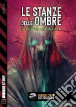 Le stanze delle ombre. E-book. Formato EPUB ebook