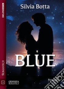 Blue. E-book. Formato EPUB ebook di Silvia Botta