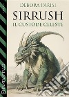 Sirrush, il custode celeste. E-book. Formato EPUB ebook