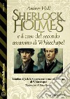 Sherlock Holmes e il caso del secondo assassino di Whitechapel. E-book. Formato EPUB ebook