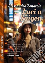 Luci a Saigon. E-book. Formato EPUB ebook