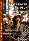 Luci a Saigon. E-book. Formato EPUB ebook di Alessandra Zenarola