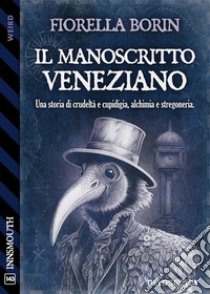 Il manoscritto veneziano. E-book. Formato EPUB ebook di Fiorella Borin