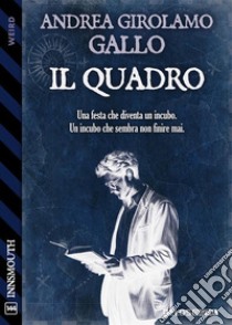 Il quadro. E-book. Formato EPUB ebook di Andrea Girolamo Gallo