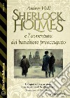 Sherlock Holmes e l’avventura del banchiere preoccupato. E-book. Formato EPUB ebook