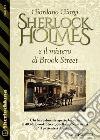 Sherlock Holmes e il mistero di Brook Street. E-book. Formato EPUB ebook di Giordano Giorgi