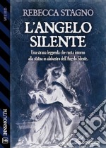 L&apos;angelo silente. E-book. Formato EPUB