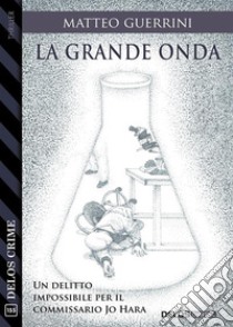 La grande onda. E-book. Formato EPUB ebook di Matteo Guerrini