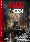 Ph0xGen!. E-book. Formato EPUB ebook di Italo Bonera