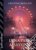 Luna park assassino. E-book. Formato EPUB ebook