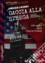 Caccia alla strega Seconda parte. E-book. Formato EPUB ebook