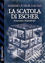 La Scatola di Escher. E-book. Formato EPUB