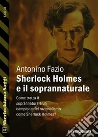 Sherlock Holmes e il soprannaturale. E-book. Formato EPUB ebook