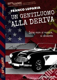 Un gentiluomo alla deriva. E-book. Formato EPUB ebook