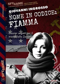 Nome in codice: fiamma. E-book. Formato EPUB ebook