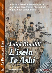 L'isola Te Ashi. E-book. Formato EPUB ebook