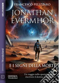 Jonathan Evermhör e i segni della morte. E-book. Formato EPUB ebook