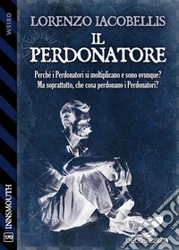 Il Perdonatore. E-book. Formato EPUB ebook