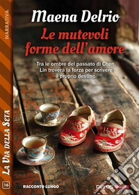 Le mutevoli forme dell'amore. E-book. Formato EPUB ebook