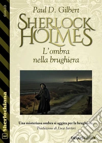 Sherlock Holmes - L'ombra nella brughiera. E-book. Formato EPUB ebook