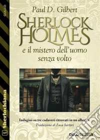 Sherlock Holmes e il mistero dell'uomo senza volto. E-book. Formato EPUB ebook