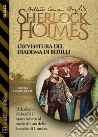 L’avventura del diadema di berilli. E-book. Formato EPUB ebook
