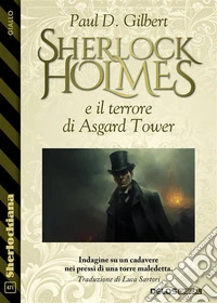 Sherlock Holmes e il terrore di Asgard Tower. E-book. Formato EPUB ebook