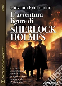 L'avventura ligure di Sherlock Holmes. E-book. Formato EPUB ebook