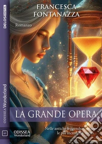 La grande opera. E-book. Formato EPUB ebook