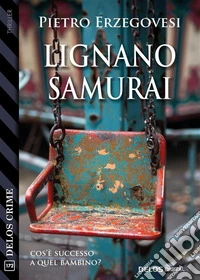 Lignano samurai. E-book. Formato EPUB ebook