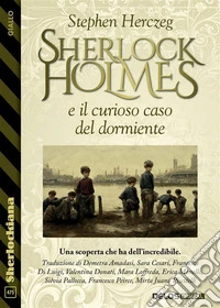 Sherlock Holmes e il curioso caso del dormiente. E-book. Formato EPUB ebook