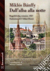Dall’alba alla notte. E-book. Formato EPUB ebook