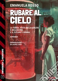 Rubare al cielo. E-book. Formato EPUB ebook
