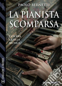 La pianista scomparsa. E-book. Formato EPUB ebook