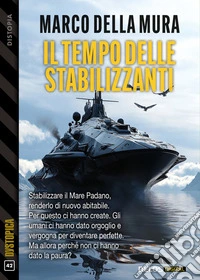 Il tempo delle stabilizzanti. E-book. Formato EPUB ebook