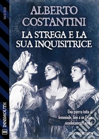La strega e la sua inquisitrice. E-book. Formato EPUB ebook
