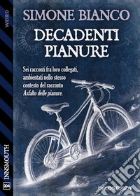 Decadenti pianure. E-book. Formato EPUB ebook