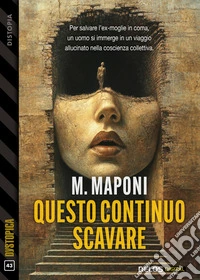 Questo continuo scavare. E-book. Formato EPUB ebook