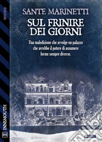 Sul frinire dei giorni. E-book. Formato EPUB ebook